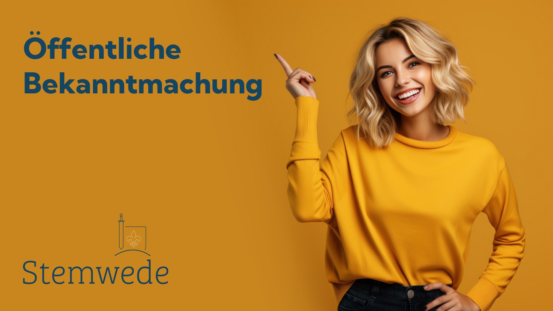 Eine junge Frau mit blondem, schulterlangem Haar lächelt und zeigt mit dem Finger nach oben rechts. Sie trägt einen gelben Pullover vor einem einfarbigen gelben Hintergrund. Links im Bild steht in blauer Schrift „Öffentliche Bekanntmachung“ und darunter das Logo sowie der Schriftzug „Stemwede“.